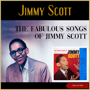 Jimmy Scott的專輯The Fabulous Songs Of Jimmy Scott (Album of 1960)