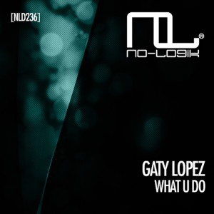 Gaty Lopez的专辑What U Do