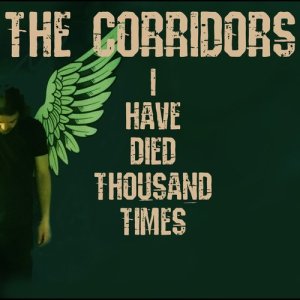 收聽The Corridors的I Have Died a Thousand Times歌詞歌曲