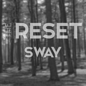 Listen to Sway song with lyrics from The Reset