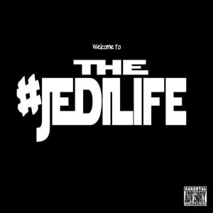 Welcome to the #Jedilife (Explicit)