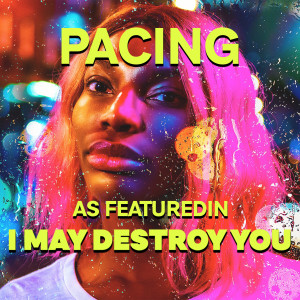 Elvin Shahbazian的專輯Pacing (As Featured In "I May Destroy You") (Original TV Series Soundtrack)