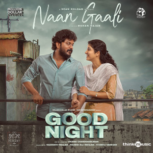 收听Sean Roldan的Naan Gaali (From "Good Night")歌词歌曲