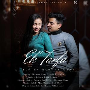 Listen to Ek Tarfa song with lyrics from Rehman Khan