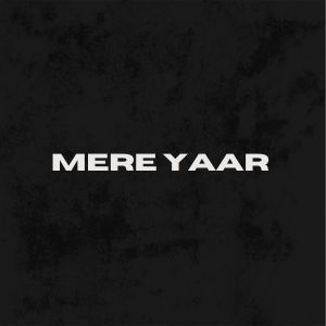 Listen to Mera Yaar song with lyrics from Moksh