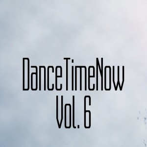 Ruslan Mur的專輯DanceTimeNow, Vol. 6