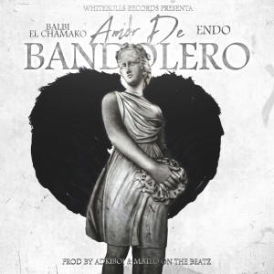 Album Amor de Bandolero oleh Balbi el Chamako
