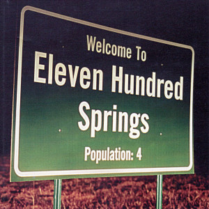 Album Welcome to Eleven Hundred Springs (Population: 4) from 