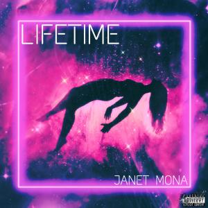 收聽Janet Mona的Lifetime (Explicit)歌詞歌曲