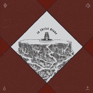 The Rock Music的專輯In Christ Alone