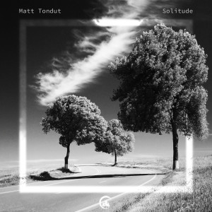 Matt Tondut的專輯Solitude