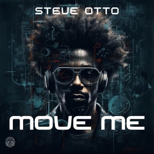 ดาวน์โหลดและฟังเพลง Move Me (Original Mix) พร้อมเนื้อเพลงจาก Steve Otto
