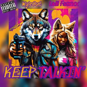 Ladii Faawxx的專輯Keep Talkin’ (Explicit)