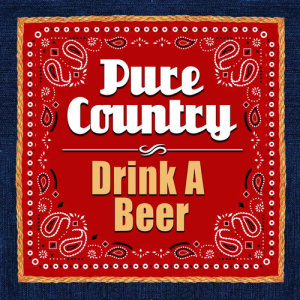 Pure Country Hits的專輯Drink a Beer - Single