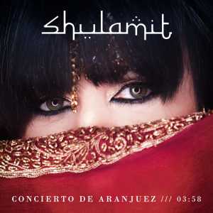 收聽Shulamit的Concierto de Aranjuez歌詞歌曲