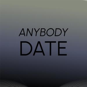 Various的专辑Anybody Date