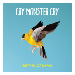 Cry Monster Cry的专辑Rhythm of Dawn