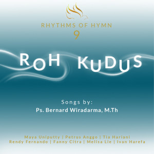 ดาวน์โหลดและฟังเพลง Aku Percaya Roh Kudus พร้อมเนื้อเพลงจาก Rhythms of Hymn