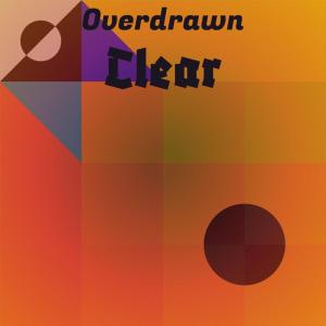 Album Overdrawn Clear oleh Various