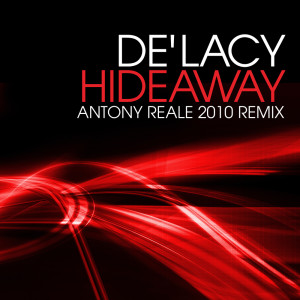 De'Lacy的專輯Hideaway: Antony Reale 2010 Remixes