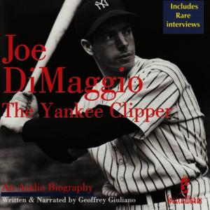 Geoffrey Giuliano的專輯Joe DiMaggio: The Yankee Clipper