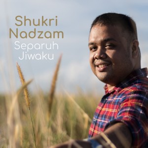 Listen to Separuh Jiwaku song with lyrics from Shukri Nadzam
