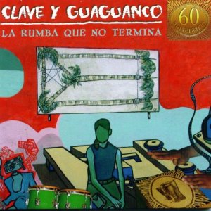 อัลบัม La Rumba Que No Termina ศิลปิน Clave Y Guaguancó
