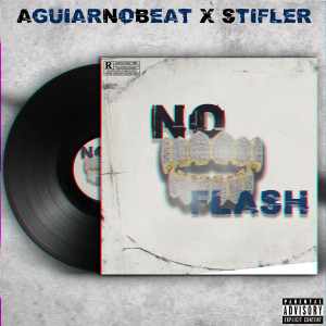 Album No Flash (Explicit) oleh AguiarNoBeat