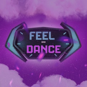 ดาวน์โหลดและฟังเพลง Feel and Dance พร้อมเนื้อเพลงจาก dj biell
