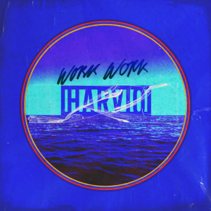 Listen to Work Work song with lyrics from Harvio