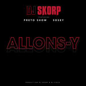 ดาวน์โหลดและฟังเพลง Allons-y พร้อมเนื้อเพลงจาก DJ Skorp