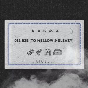 Album 012 B2S (To Mellow & Sleazy) from Karma
