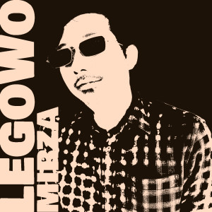 ดาวน์โหลดและฟังเพลง Legowo พร้อมเนื้อเพลงจาก Mirza