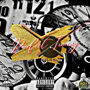 ดาวน์โหลดและฟังเพลง Perfect Timing (Explicit) พร้อมเนื้อเพลงจาก BoxCheckk Marty