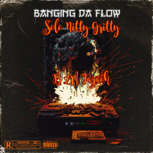 Solo Nitty Gritty的專輯Banging Dis Flow