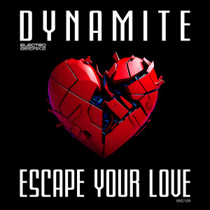 Dynamite的專輯Escape Your Love
