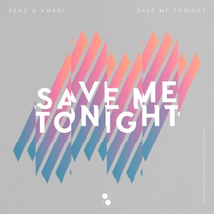 ดาวน์โหลดและฟังเพลง Save Me Tonight พร้อมเนื้อเพลงจาก KENO
