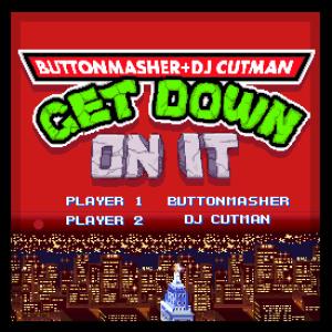 อัลบัม Get Down On It (Chiptune Mix) ศิลปิน Dj CUTMAN