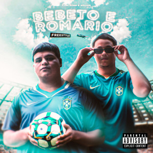 Listen to BEBETO & ROMÁRIO FREESTYLE (Explicit) song with lyrics from Corleone