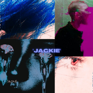 Listen to Jackie (Explicit) song with lyrics from Jackie
