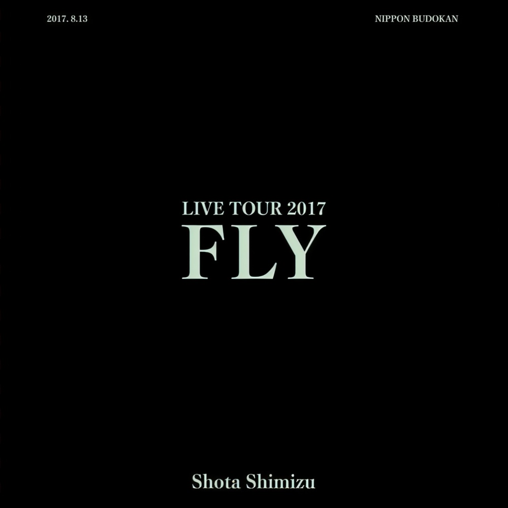 Tokyo - 清水翔太 LIVE TOUR 2017“FLY”