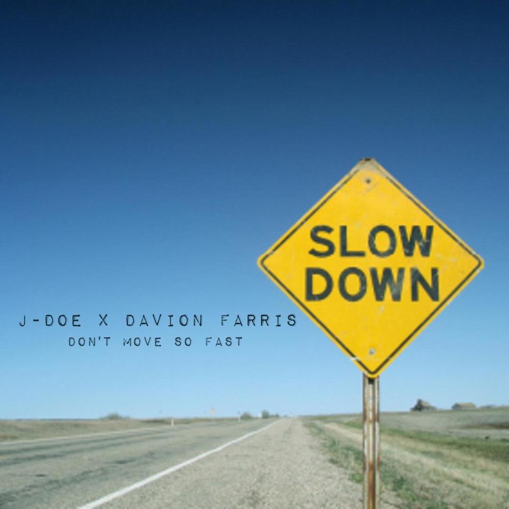 Don't move so fast (feat. Davion farris) (Explicit)
