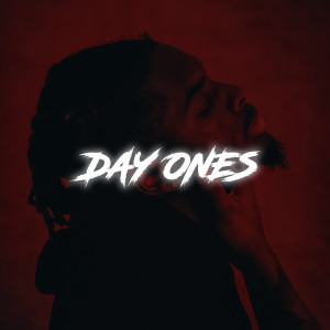 ดาวน์โหลดและฟังเพลง Day Ones พร้อมเนื้อเพลงจาก Tha Bangers
