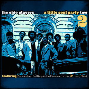 The Ohio Players的專輯A Little Soul Party, Vol. 2