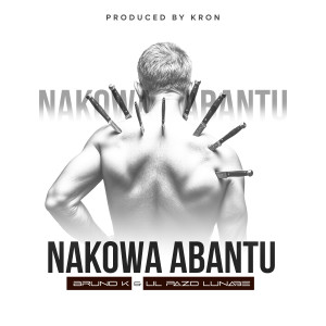 收聽Bruno K的Nakoowa Abantu歌詞歌曲