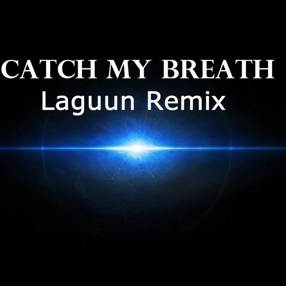 Catch My Breath (Laguun Remix)