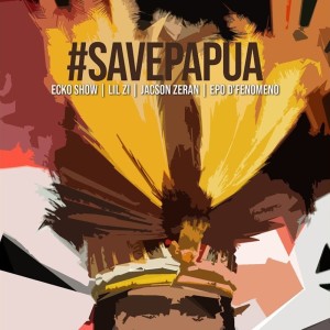 收聽Ecko Show的#savepapua歌詞歌曲