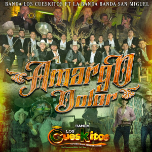 Banda Los Cues Kitos的專輯Amargo Dolor