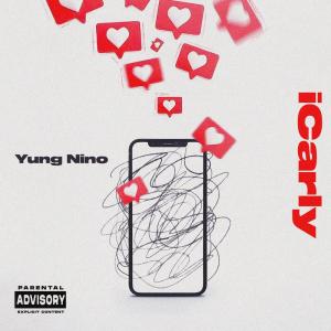 Yung Nino的專輯iCarly (Explicit)