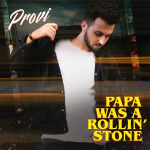 Listen to Papa Was a Rollin' Stone song with lyrics from Provi